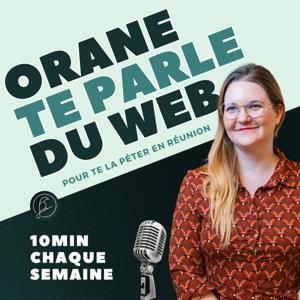 Orane te parle du web