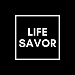 Life-Savor.com Podcast