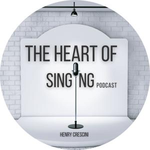 The Heart of Singing Podcast