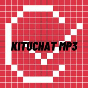 Kituchat Mp3