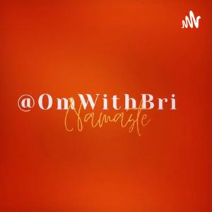 #OmWithBri: Meditation and Things
