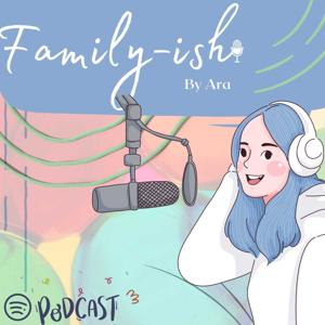 Family-ish by Ara