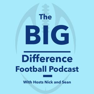 The Big Difference Football Podcast