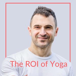 The ROI of Yoga