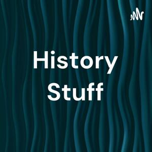 History Stuff