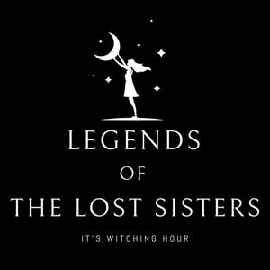 Legends of the Lost Sisters