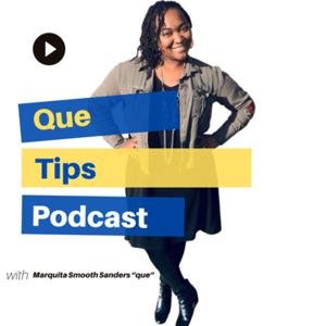 Que Tips Podcast
