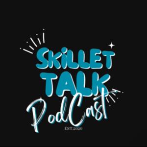 SKILLET TALK PODCAST