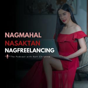 Nagmahal Nasaktan Nagfreelancing The Podcast