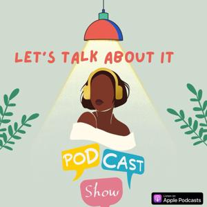 Let’s Talk About It