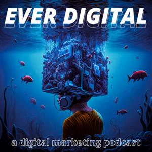 Ever Digital Podcast