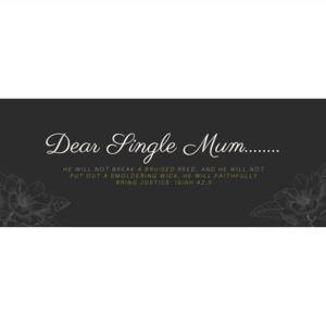 Dear Single Mum