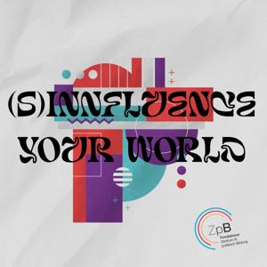 (S)innfluence your world