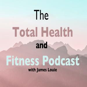 Total Health and Fitness Podcast