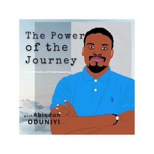 The Power of the Journey with Abiodun Oduniyi