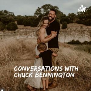 Conversations with Chuck Bennington