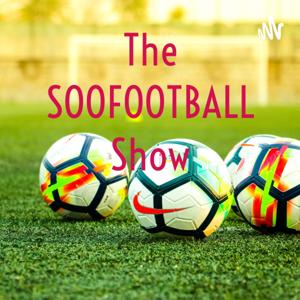The SOOFOOTBALL Show