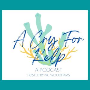 A Cry for Kelp