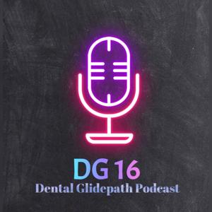 Dental Glidepath Podcast