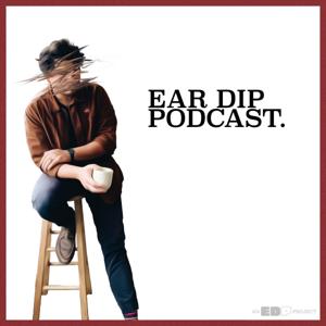 Ear Dip Podcast