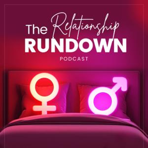 The Relationship Rundown