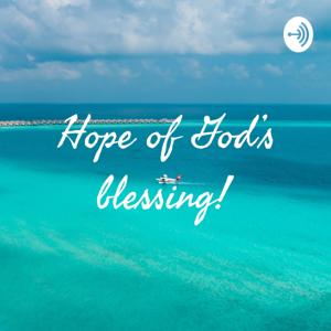 Hope of God’s blessing!