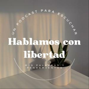Hablamos Con Libertad