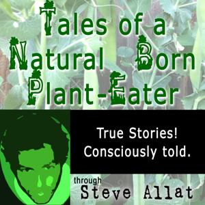 Tales of a Natural Born Plant Eater