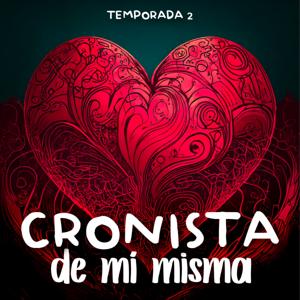 Cronista de mí misma.