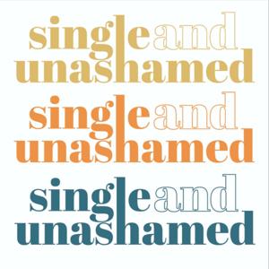 Single & Unashamed