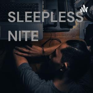 SLEEPLESS NITE