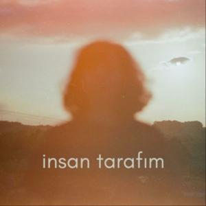 insan tarafım
