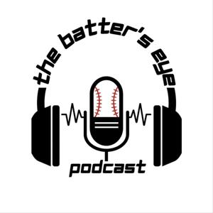 The Batters Eye Podcast