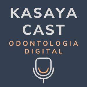 Kasaya Cast Odontologia Digital