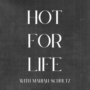 HOT FOR LIFE