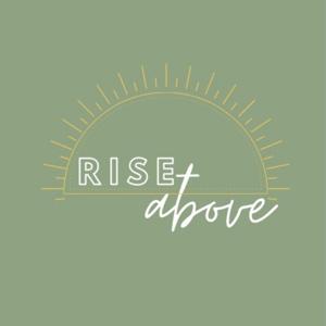 The Rise Above Podcast