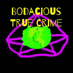 Bodacious True Crime