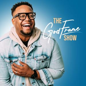 The GodFrame Show