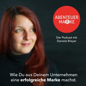 Der Abenteuer Marke Podcast mit Daniela Breyer