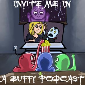 Invite Me In: A Buffy Podcast
