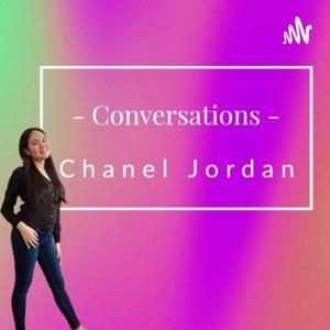 Conversations With Chanel Jordan