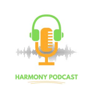 HARMONY PODCAST