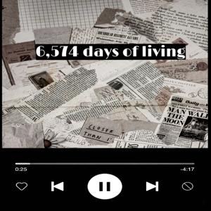 6,574 days of living