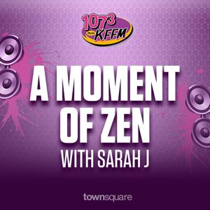 A Moment of Zen with Sarah J