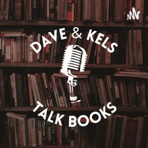 Dave & Kels Talk Books