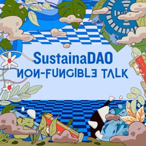 SustainaDAO Non-Fungible Talk