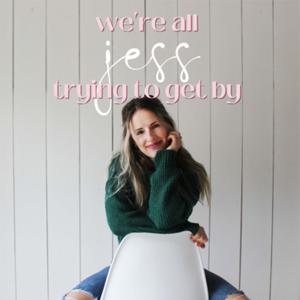 We're All Jess Trying To Get By