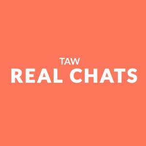 #TAWrealchats