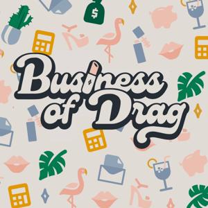 Business of Drag