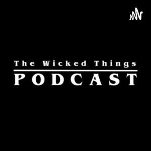 The Wicked Things Podcast